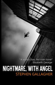 Title: Nightmare, with Angel, Author: Stephen Gallagher