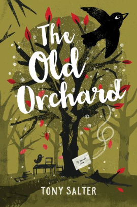 The Old Orchard By Tony Salter Paperback Barnes Noble