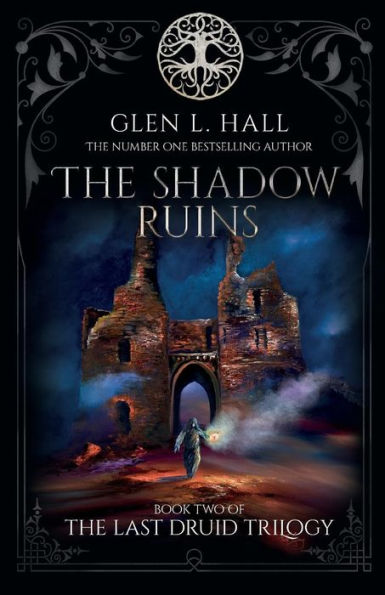 The Shadow Ruins: Book Two of Last Druid Trilogy