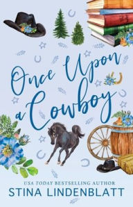 Title: Once Upon a Cowboy, Author: Stina Lindenblatt