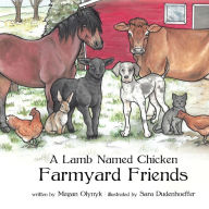 Title: A Lamb Named Chicken Farmyard Friends, Author: Megan Olynyk