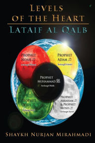 Title: Levels of the Heart - Lataif al Qalb, Author: Nurjan Mirahmadi