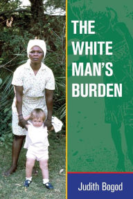 Title: The White Man's Burden, Author: Andi Smith