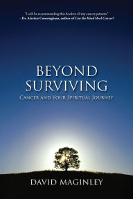 Title: Beyond Surviving: Cancer and Your Spiritual Journey, Author: Rocwell S