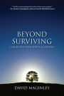 Beyond Surviving: Cancer and Your Spiritual Journey