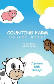 Title: Counting Farm - Japanese: Learn animals and counting in Japanese with Romaji., Author: Siu Ting Tsang