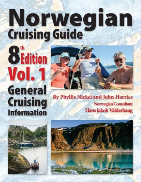 Norwegian Cruising Guide 8th Edition Vol 1: General Cruising Information