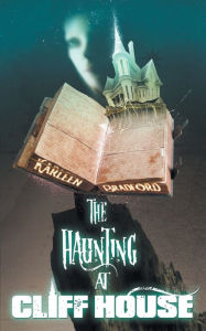 Title: The Haunting at Cliff House, Author: Karleen Bradford