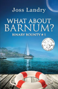 Title: What About Barnum?, Author: Joss Landry