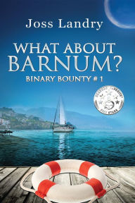 Title: What About Barnum?, Author: Joss Landry