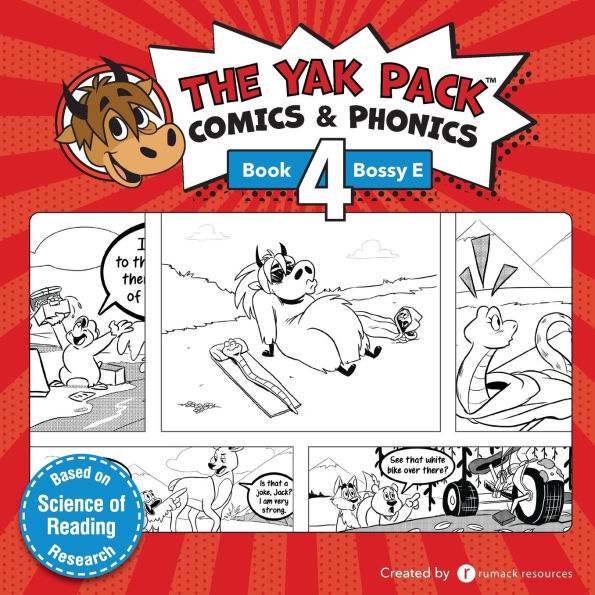 The Yak Pack: Comics & Phonics: Book 4: Learn to read decodable Bossy E words