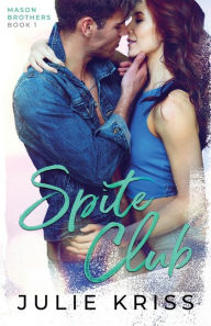 Title: Spite Club, Author: Julie Kriss