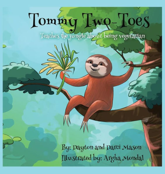 Tommy Two-Toes: Teaches The Jungle About Being Vegetarian