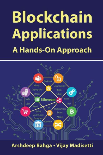 Blockchain Applications: A Hands-On Approach