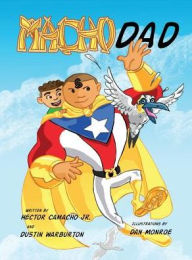Title: Macho Dad, Author: Hector Camacho