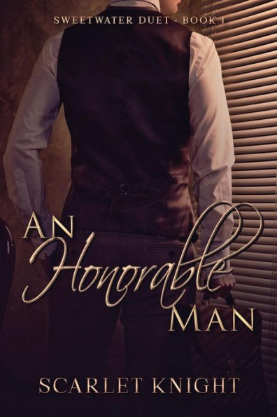 An Honorable Man: (Sweetwater Duet Book 1)