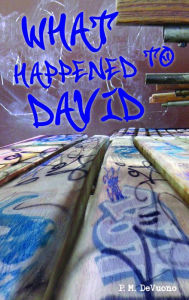 Title: What Happened to David, Author: P. M. DeVuono