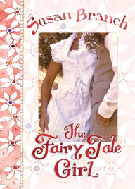 Title: The Fairy Tale Girl, Author: Susan Branch
