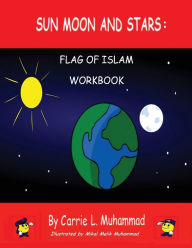 Title: SUN MOON STARS: FLAG OF ISLAM, Author: Tin Angel