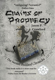 Title: Chains of Prophecy, Author: Jason P. Crawford