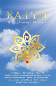 Title: F.A.I.T.H. - Finding Answers in the Heart, Author: Nanette Littlestone