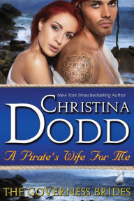 Title: A Pirate's Wife For Me, Author: Christina Dodd