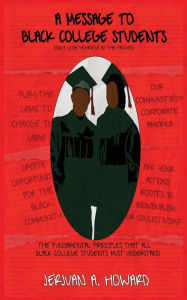 Title: A Message To Black College Students, Author: Jerjuan Howard