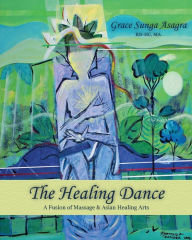 Title: The Healing Dance, Author: Grace Sunga Asagra