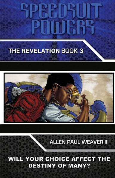 Speedsuit Powers: Book 3 - The Revelation