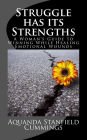 Struggle Has Its Strengths: A Woman's Guide to Winning While Healing Emotional Wounds