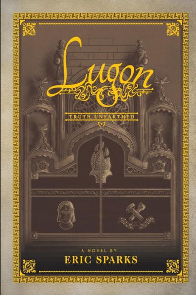 Truth Unearthed: Book One of A False Dawn (The Tales Lugon)