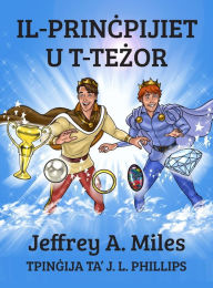 Title: Il-PrinĊpijiet U T-TeŻor, Author: Jeffrey A Miles