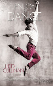Title: Enjoy the Dance, Author: Heidi Cullinan