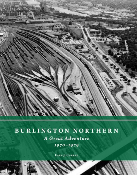 Burlington Northern: A Great Adventure, 1970-1979