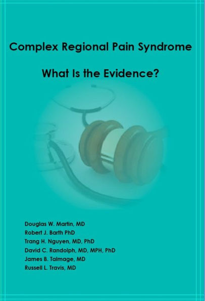 Complex Regional Pain Syndrome - What is the Evidence?: Ebook Format