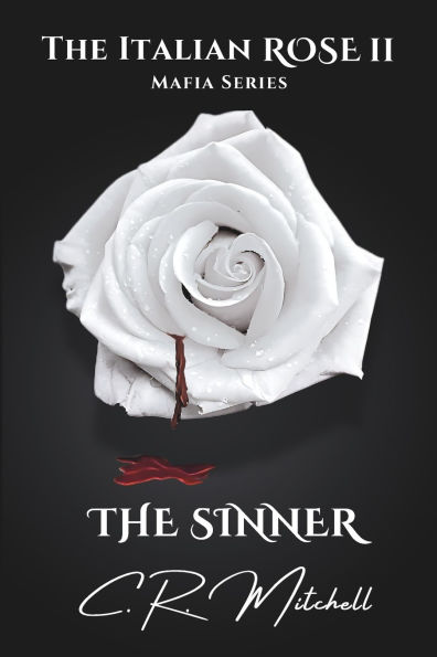 The Sinner: The Italian Rose Mafia Series Book 2