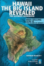 Hawaii The Big Island Revealed: The Ultimate Guidebook