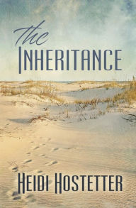 Title: The Inheritance, Author: Heidi Hostetter