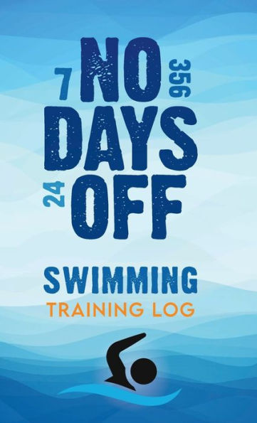 No Days Off: Swimmig Training Log