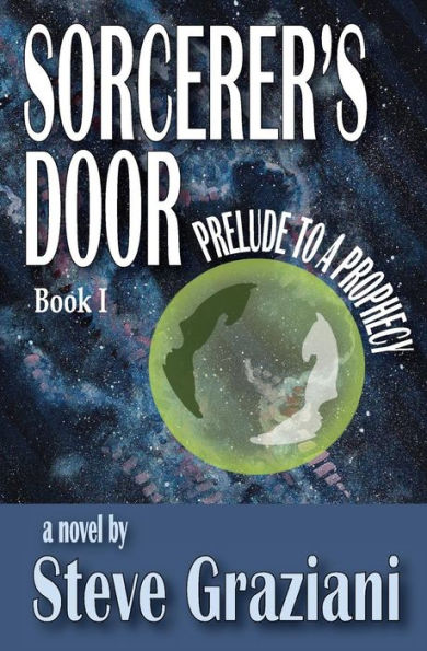 Prelude To A Prophecy: Sorcerer's Door - Book 1
