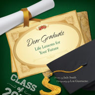 Title: Dear Graduate: Life Lessons for Your Future, Author: Judy Smith