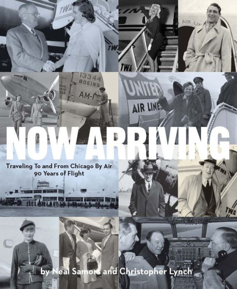 Now Arriving: Traveling To And From Chicago By Air, 90 Years of Flight