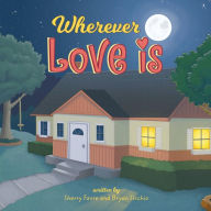 Title: Wherever Love Is, Author: Sherry Favre