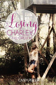 Title: Losing Charley, Author: Casey Peeler