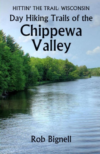 Day Hiking Trails of the Chippewa Valley