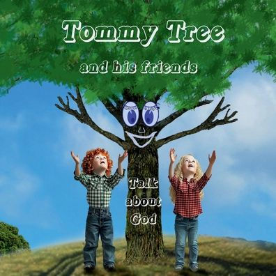 Tommy Tree: and his friends