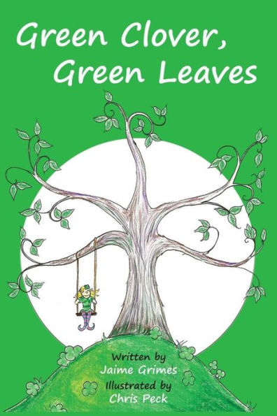 Green Clover, Green Leaves (Teach Kids Colors -- the learning-colors book series for toddlers and children ages 1-5)