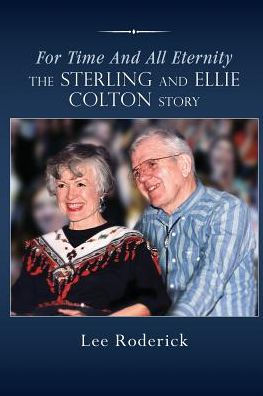 For Time and All Eternity: The Sterling Ellie Colton Story