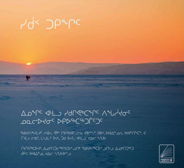 Sikuup tukingit (The Meaning of Ice) Inuktitut Edition: People and Sea Ice in Three Arctic Communities