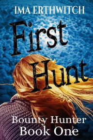 Title: First Hunt, Author: DJ Whistla